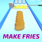 Make Fries